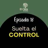 Suelta el control: El secreto para eliminar tu carga mental y vivir en paz