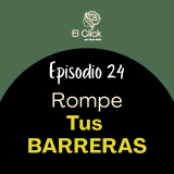 Cómo romper las barreras que te limitan: Lecciones para avanzar con calma