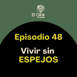 ¿Esclava de tu imagen? El experimento de vivir sin espejos para recuperar tu paz