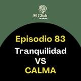 Tranquilidad no es lo mismo que calma