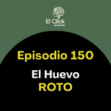 Episodio 150 - Cuando siempre te dejas para el final, acabas olvidando tu valor