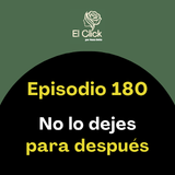 Deja de postergar eso que sabes que te hace bien